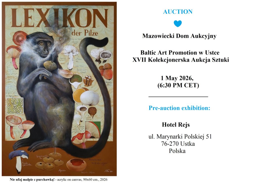 ” Nie ufaj Małpie z purchawką” – Baltic Art Promotion w Ustce | XVII Kolekcjonerska Aukcja Sztuki